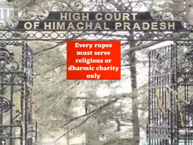 मंदिरांतील दानाचे पैसे देवाचे आहेत, सरकारचे नाहीत ! – Himachal Pradesh HC
