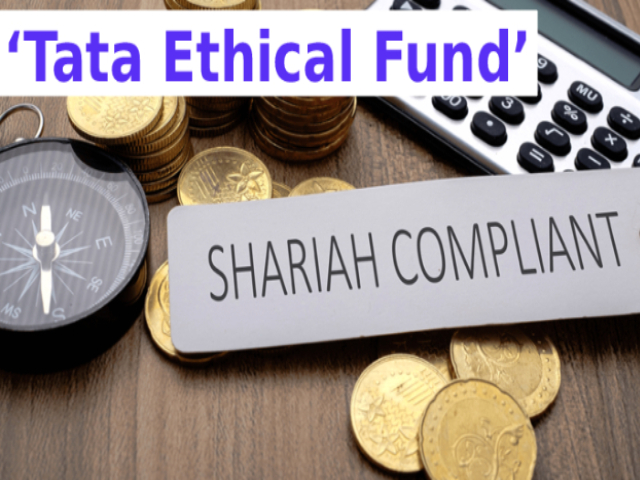 ‘Tata Ethical Fund’ : शरियाला अनुसरून आता हलाल प्रमाणित ‘टाटा एथिकल फंड’ची योजना आली समोर !
