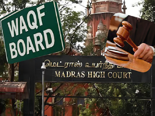 प्रत्येक कबर किंवा दर्गा ‘वक्फ बोर्डा’ची मालमत्ता नाही ! – Madras High Court